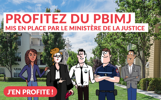 Grâce au dispositif mis en place par le ministère de la Justice, profitez du PBIMJ