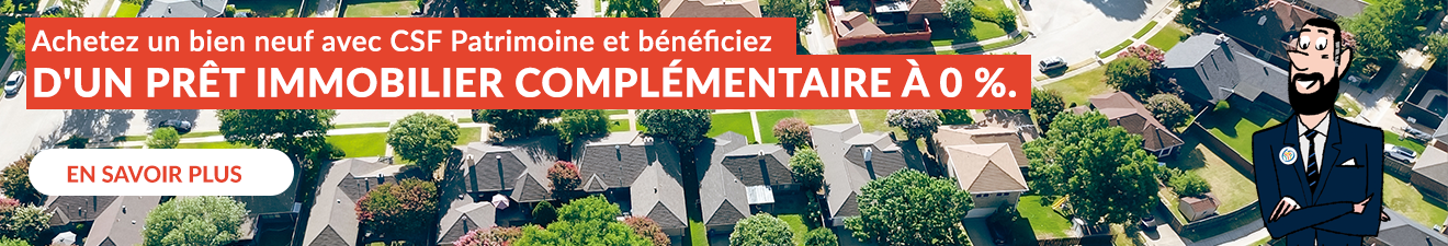 Offre exclusive Groupe CSF : le prêt Immo neuf