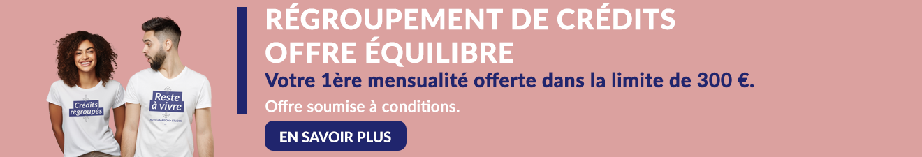 Découvrez l'offre spécifique de regroupement de crédits Équilibre proposée par CRÉSERFI