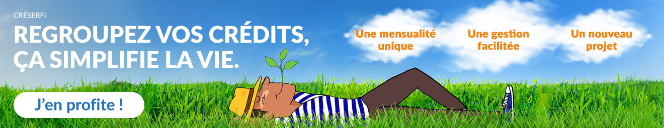 Regroupez vos crédits, ça simplifie la vie