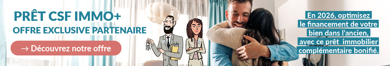Offre exclusive partenaire : PRÊT CSF IMMO+